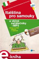 Italština pro samouky a věčné začátečníky - Vlastimila Pospíšilová, Eva Ferrarová, Miroslava Ferrarová
