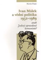 Ivan Málek a vědní politika 1952-1989 - Martin Franc