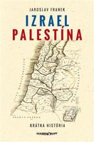Izrael Palestína – krátka história