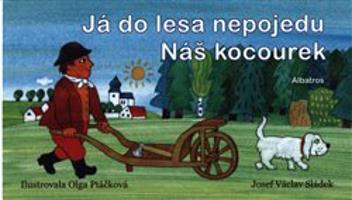 Já do lesa nepojedu - Josef Václav Sládek, Olga Ptáčková