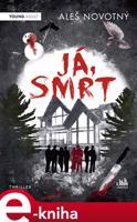 Já, Smrt - Aleš Novotný