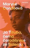 Já Tituba, černá čarodějnice ze Salemu - Maryse Condéová