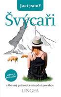Jací jsou? - Švýcaři - Paul Bilton