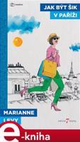 Jak být šik v Paříži - Marianne Levy