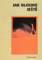 Jak dlouho ještě
