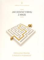Jak dostat firmu z krize
