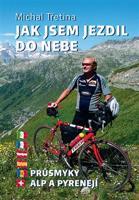 Jak jsem jezdil do nebe - Michal Třetina