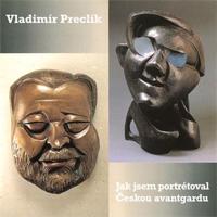 Jak jsem portrétoval českou avantgardu