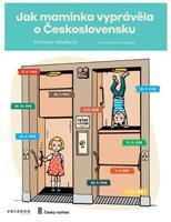 Jak maminka vyprávěla o Československu - Michaela Vetešková