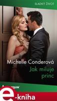 Jak miluje princ - Michelle Conderová