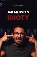 Jak mluvit s idioty