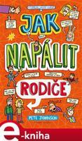 Jak napálit rodiče - Pete Johnson