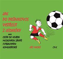 Jak po průnikovce vystřelit z jedničky