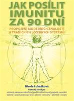 Jak posílit imunitu za 90 dní - Nicole Lukášková