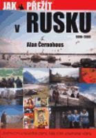Jak přežít v Rusku 1990 - 2003 - Alan Černohous