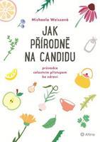 Jak přírodně na candidu - Michaela Weissová