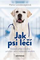 Jak psi léčí - Maria Goodavage