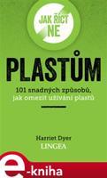 Jak říct ne plastům - Harriet Dyer