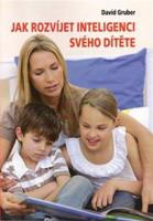 Jak rozvíjet inteligenci svého dítěte