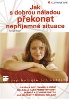 Jak s dobrou náladou překonat nepříjemné situace