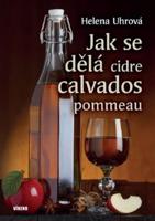 Jak se dělá cidre, calvados, pommeau - Helena Uhrová
