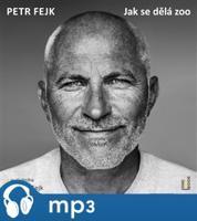 Jak se dělá zoo, mp3 - Petr Fejk