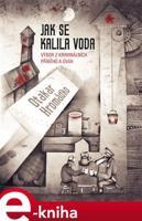 Jak se kalila voda - Otakar Hromádko