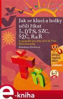 Jak se kluci a holky učili říkat L, ĎŤŇ, SZC, ŠŽČ, R a Ř - Bohdana Pávková