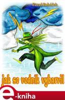 Jak se vodník vybarvil - Pavel Babáček