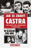 Jak se zbavit Castra - Jaroslav Fiala
