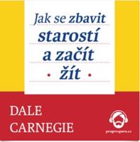 Jak se zbavit starostí a začít žít