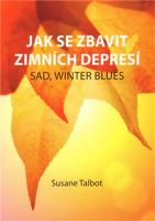 Jak se zbavit zimních depresí. SAD, winter blues - Susane Talbot