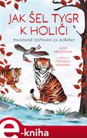 Jak šel tygr k holiči - Lucie Křesťanová