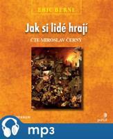 Jak si lidé hrají, mp3 - Eric Berne