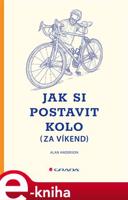 Jak si postavit kolo (za víkend) - Alan Anderson