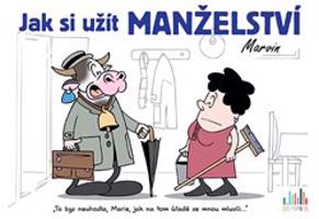 Jak si užít manželství - Václav Ráž, Michal Vaněček