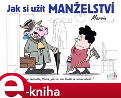 Jak si užít manželství - Václav Ráž, Michal Vaněček