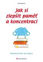 Jak si zlepšit paměť a koncentraci