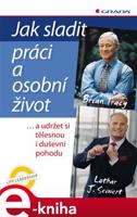 Jak sladit práci a osobní život. ...a udržet si tělesnou i duševní pohodu