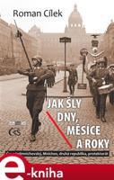 Jak šly dny, měsíce a roky - Roman Cílek