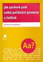 Jak správně psát velká počáteční písmena v češtině - Milena Fucimanová