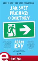 Jak svět přichází o doktory - Adam Kay