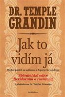 Jak to vidím já - Osobní pohled na autismus a Aspergerův syndrom - Temple Grandinová