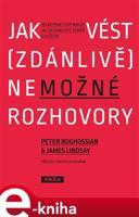Jak vést (zdánlivě) nemožné rozhovory - Peter Boghossian, James Lindsay