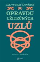 Jak vybrat a uvázat 80 opravdu užitečných uzlů