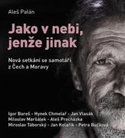 Jako v nebi, jenže jinak - Aleš Palán