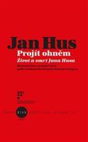 Jan Hus - Projít ohněm
