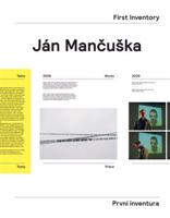 Ján Mančuška. První inventura / First Inventory