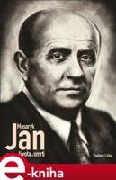 Jan Masaryk - Tajemství života a smrti - Vladimír Liška