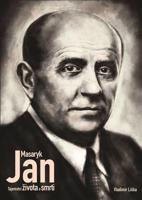 Jan Masaryk - Tajemství života a smrti